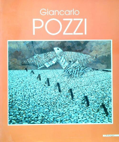 Giancarlo Pozzi. Trent'anni di pittura - Autografato