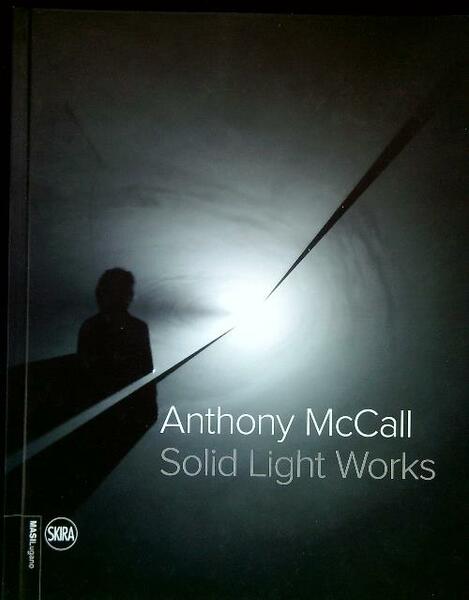 Anthony McCall. Solid light works