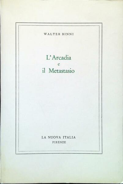 L'Arcadia e il Metastasio