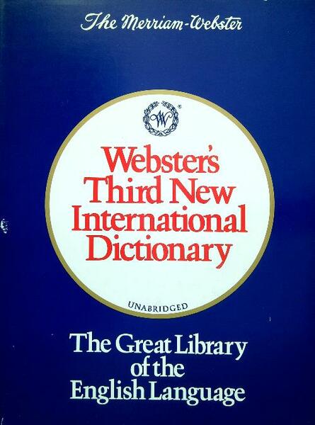 Webster's Third New International Dictionary