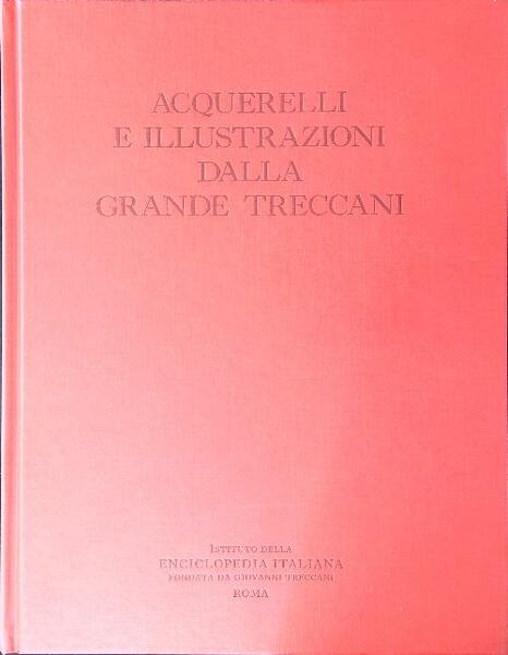 Acquerelli e illustrazioni dalla grande Treccani
