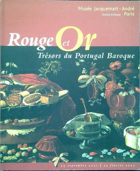 Rouge et Or. Tresors du Portugal Baroque