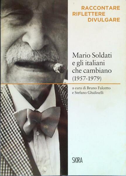 Mario Soldati e gli italiani che cambiano (1957-1979)