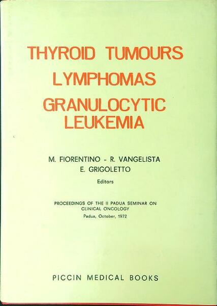 Thyroid tumours Lymphomas Granulocytic leukemia