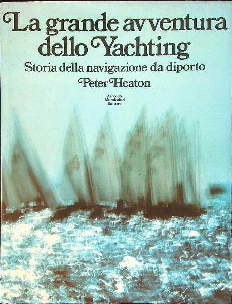 La grande avventura dello yachting