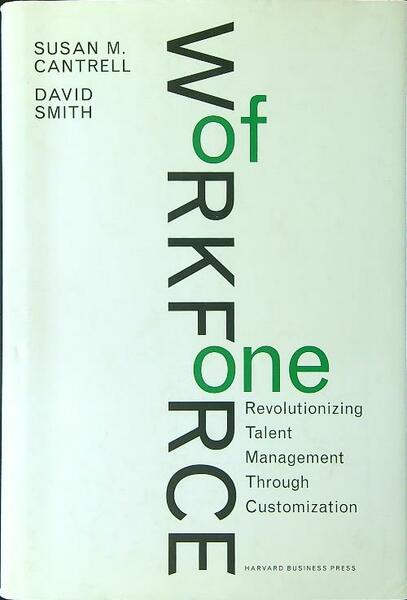 Workforce of One: Revolutionizing Talent Management Through Customization
