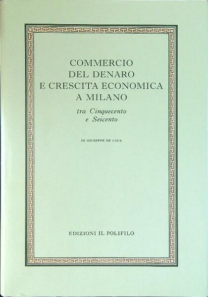 Commercio del denaro e crescita economica a Milano