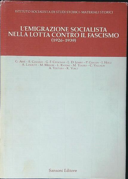 L'emigrazione socialista nella lotta contro il fascismo (1926 - 1939)