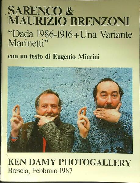 Sarenco & Maurizio Brenzoni. Dada 1986-1916+Una variante Marinetti