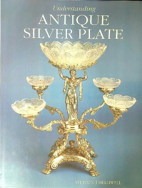 Understanding antique silver plate