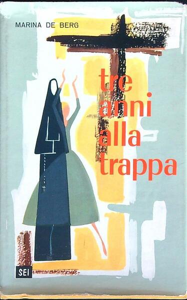 Tre anni alla trappa