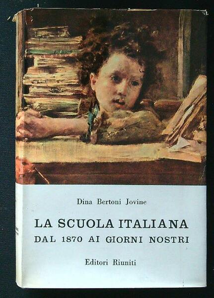 La scuola italiana dal 1870 ai giorni nostri