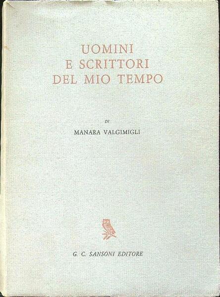 Uomini e scrittori del mio tempo
