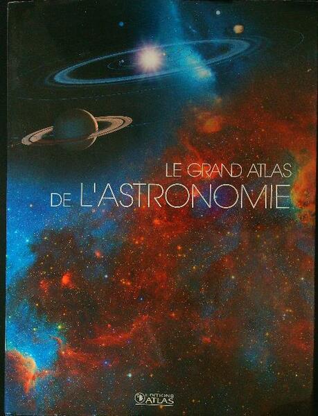 Le grand Atlas de l'Astronomie
