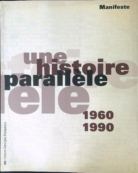 Manifeste Une histoire parallere 1960 1990