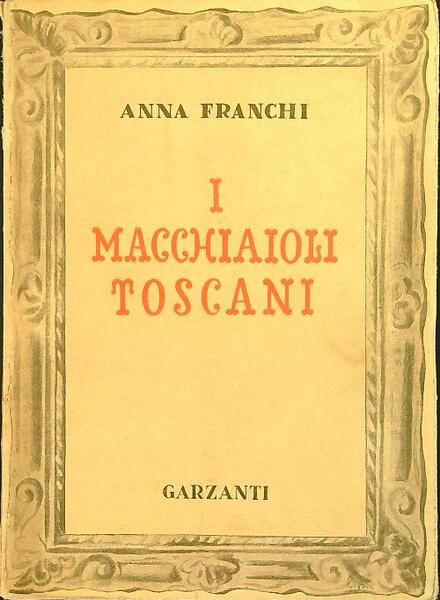 I Macchiaioli Toscani