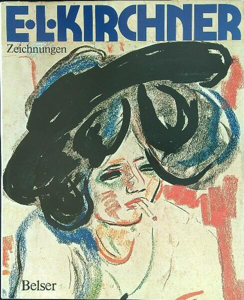 E. L. Kirchner Zeichnungen und pastelle