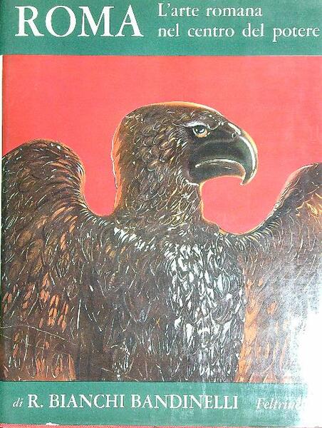 Roma. L'arte romana nel centro del potere