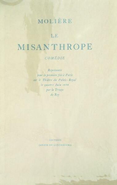 Le misanthrope. Comedie
