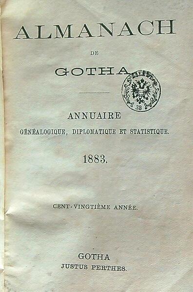 Almanach de Gotha. Annuaire genealogique, diplomatique et statistique. 1883