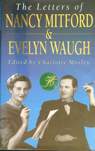 The letters of Nancy Mitford and Evelyn Waugh