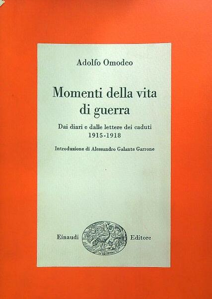 Momenti della vita di guerra. Dai diari e dalle lettere …