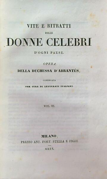 Vita e ritratti delle Donne Celebri d'ogni Paese. 3vv