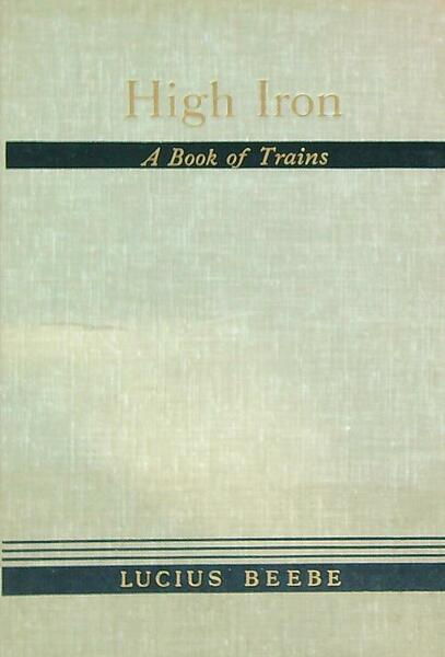 High Iron: A Book of Trains