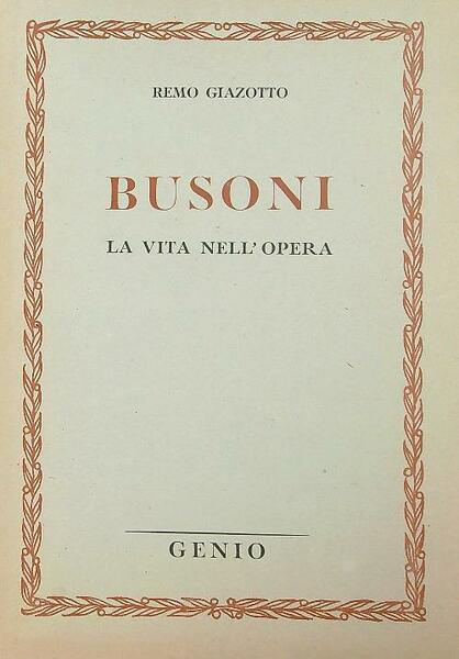 Busoni la vita nell'opera