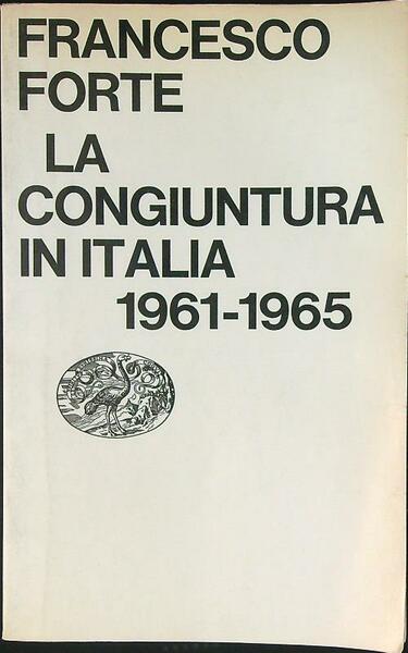 La congiuntura in Italia 1961 - 1965