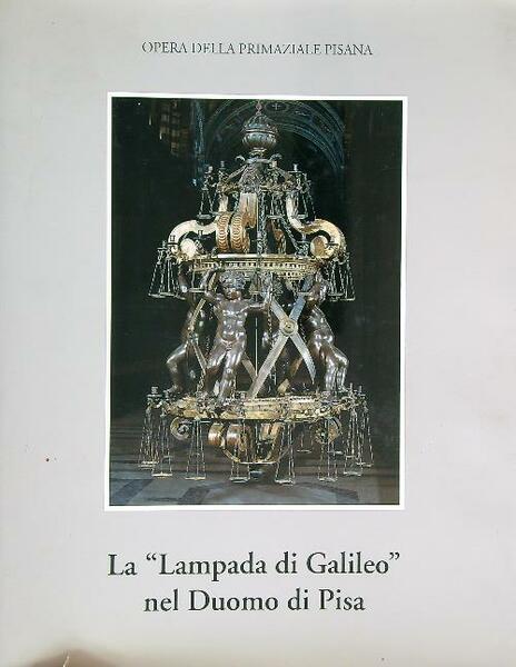 La lampada di Galileo nel Duomo di Pisa
