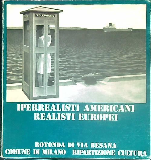 Iperrealisti Americani realisti europei