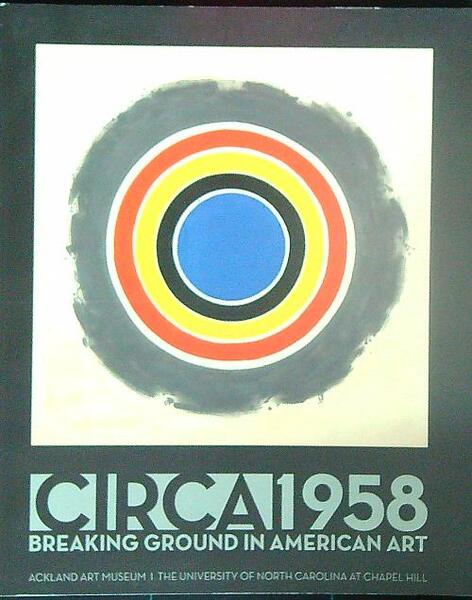 Circa 1958: Breaking Ground in American Art