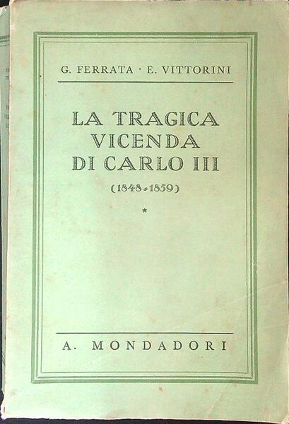 La tragica vicenda di Carlo III 1848 - 1859