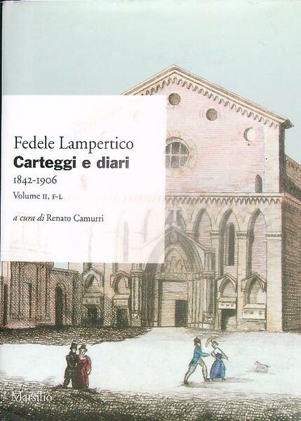 Carteggi e diari 1842-1906. Volume II, F-L
