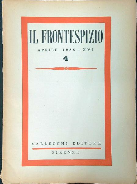Il frontespizio 4 / Aprile 1938 - XVI