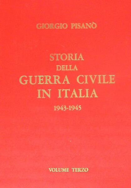 Storia della guerra civile in Italia 1943-1945 - 3 voll.