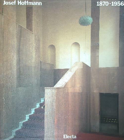 Josef Hoffmann 1870-1956