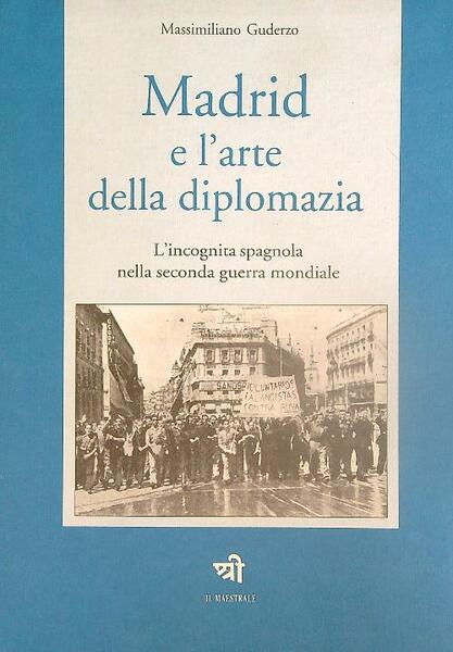 Madrid e l'arte della diplomazia