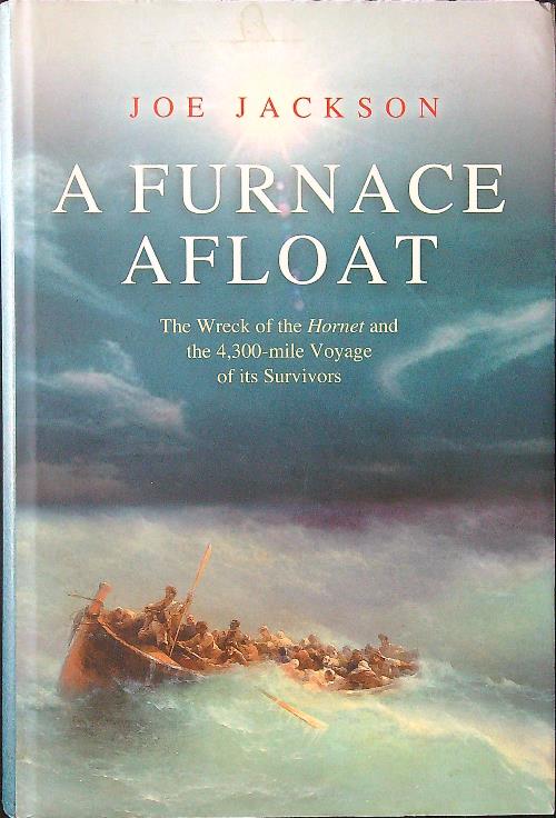 A Furnace Afloat: The Wreck of the Hornet