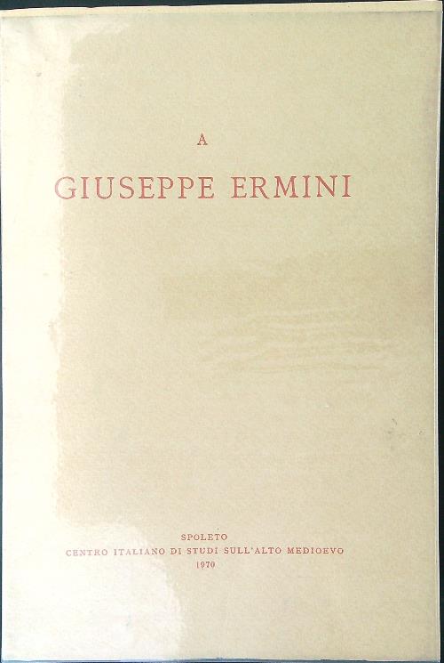 A Giuseppe Ermini II