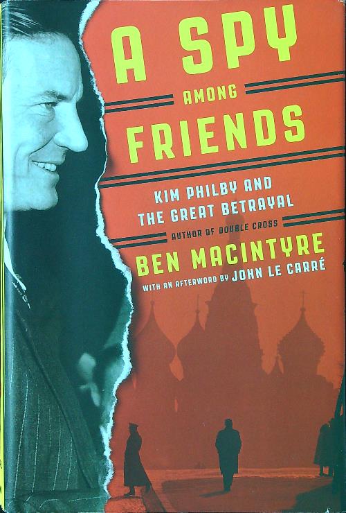 A Spy Among Friends: Kim Philby and the Great Betrayal