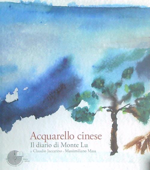 Acquarello cinese. Il diario di Monte Lu