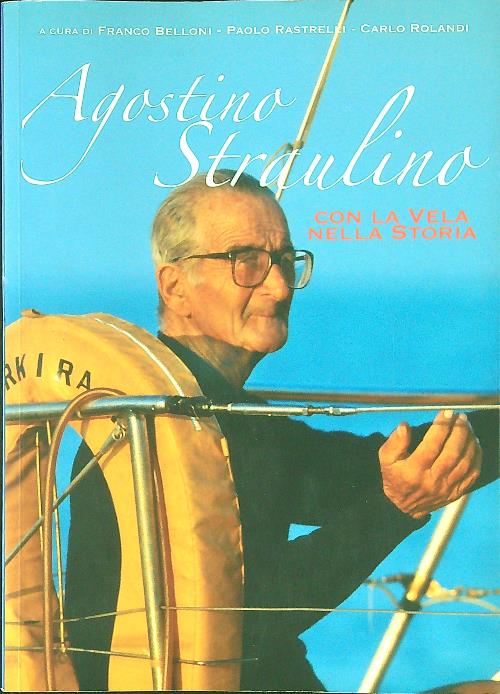 Agostino Straulino con la vela nella storia