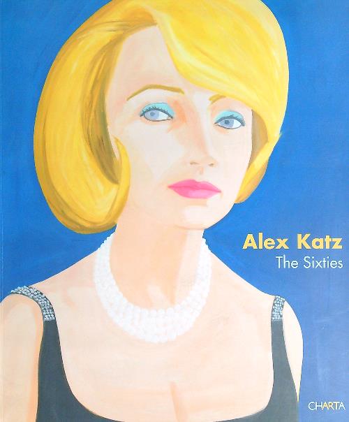 Alex Katz. The Sixties