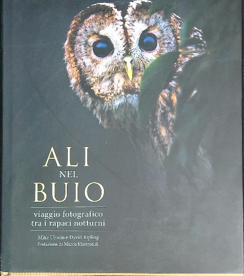 Ali nel buio. Viaggio fotografico tra i rapaci notturni