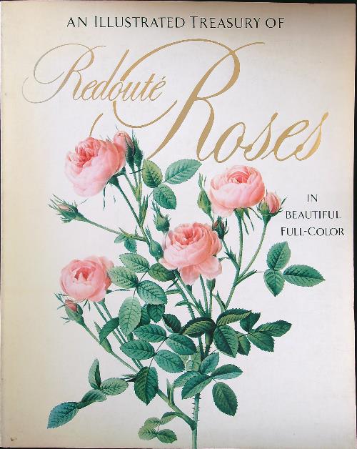An Illustrated Treasury of Redoute Roses