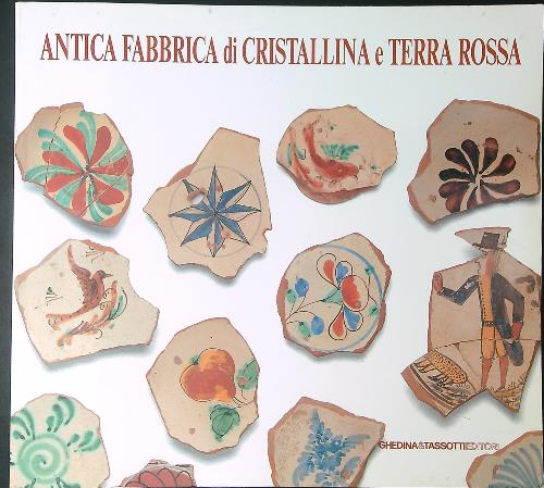 Antica fabbrica di cristallina e terra rossa
