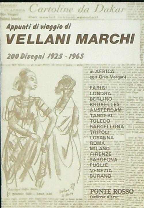 Appunti di viaggio di Vellani Marchi. 200 disegni 1925-1965
