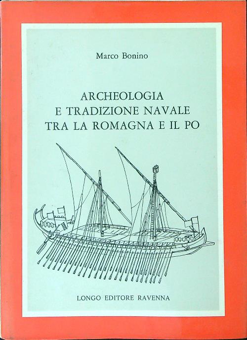 Archeologia e tradizione navale tra la Romagna e il Po